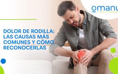 Dolor de rodilla: las causas más comunes y cómo reconocerlas