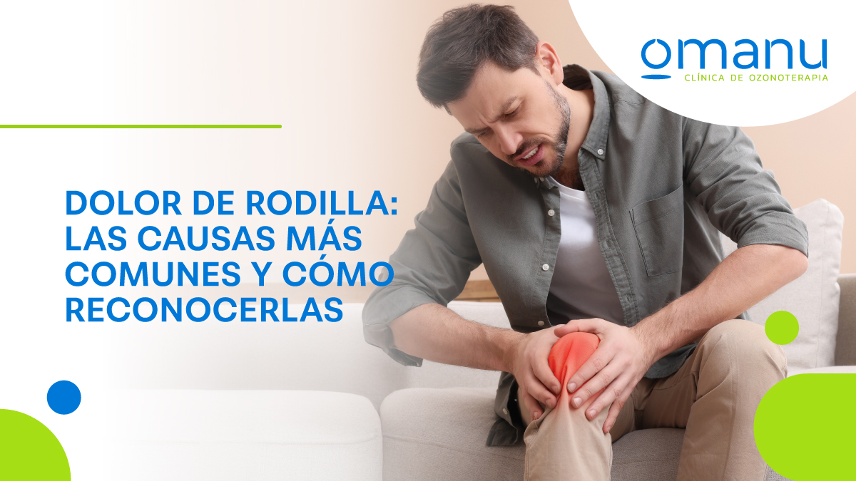 Dolor de rodilla: causas más comunes y síntomas.